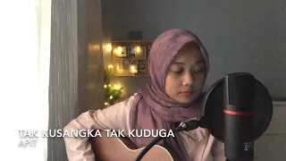 Download Tak kusangka Tak Kuduga - Apit (cover) MP3