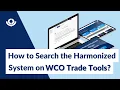 WCO Trade Tools Harmonized System Advanced search