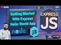 27 Getting Started With Express JS Hello World App Express JS Tutorial Node JS