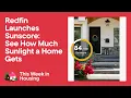 How Much Sunlight Does Your Home Get Redfin Launches Sunscore