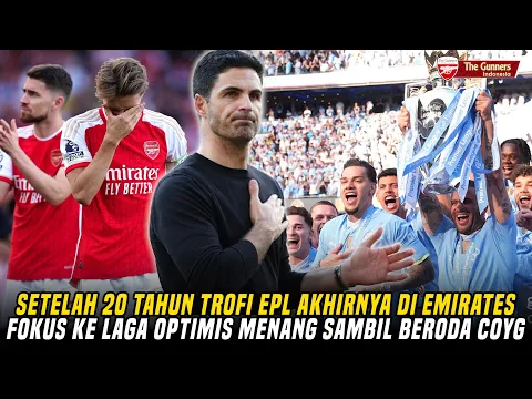 Download MP3 Terimakasih Arsenal Kami Selalu Mendukungmu😍Selamat Untuk Man City🤝Next Lebih Kuat🔥|Berita Arsenal