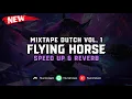 Mixtape VOL. 1 - Flying Horse ( Speed Up \u0026 Reverb ) 🎧