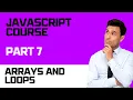 Javascript Course - Part 7 Loops and arrays