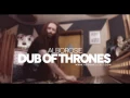 Alborosie (Dub Session) - Dub of Thrones