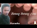 Download Lagu BARENG BARENG JANJI //karaoke tanpa vocal wanita //with ang iyin