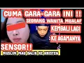 Lagu VIRAL‼️(FULL) CUMA GARA-GARA INI SEORANG WANITA MUALAF KEMBALI LAGI KE AGAMANYA #nasehatqulbuku