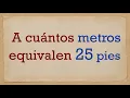 How many meters is equivalent to 25 feet - 25 ft in m