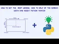 How to set the root window size to half of the screen width and height Python Tkinter