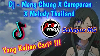 Download DJ Viral🔊🎶Mang Chung X Campuran X Melody Viral (Sakayuz MG) Dj Thailand Viral Terbaru 2021 !!! MP3