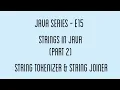 Strings in Java - Part 2 String tokenizers and String joiners
