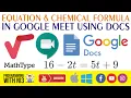 How to insert equations and chemical formulas in google docs or documents using