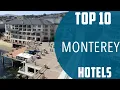 Top 10 Best Hotels to Visit in Monterey USA - English