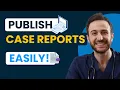 How to Write Publish Case Reports