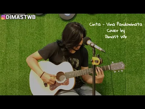 Download MP3 CINTA - ( VINA PANDUWINATA ) COVER BY DIMAST WB ( LIVE AKUSTIK )