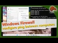 Configure Ping Between Windows Computers and Windows Firewall