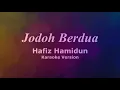 Jodoh Berdua Karaoke - Hafiz Hamidun