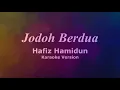 Download Lagu Jodoh Berdua Karaoke - Hafiz Hamidun