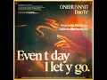 Even the day I let you go - DaNTe′
