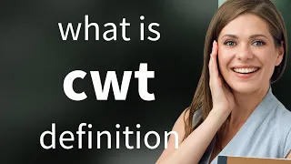 Cwt what is CWT meaning