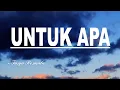 Download Lagu UNTUK APA - Tasya Rosmala - Lirik Video