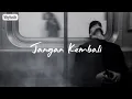 Download Lagu DIIE - Jangan Kembali (Official Music Lyric)