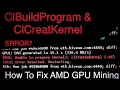 How To Fix ClBuildProgram ClCreatKernel On Hive OS Windows Fix For Nvidia AMD Mining Crypto