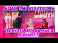 Download Lagu TERNYATA NASSAR DAN SELFI MASIH ROMANTIS YAA!? TERCIDUK LOH 🤭