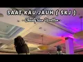 Lagu SAAT KAU JAUH ( SKJ ) - Charly Van Houtten live ( DrumCam )