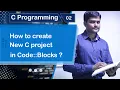 How to create New C project in Code Blocks - C Programming Tutorial 02