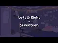 Download Lagu Left \u0026 Right - Seventeen [LIRIK SUB INDO]