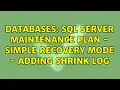 Databases Sql Server Maintenance Plan - Simple Recovery Mode