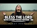 Download Lagu Bless the Lord, O My Soul—Even When It Hurts | Blessed Night Prayer