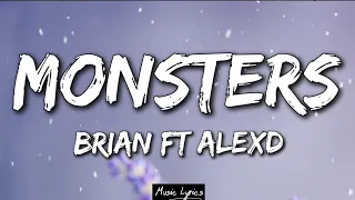 Download Brian Ft AlexD - Monsters (Lyrics) TikTok Viral I see your monsters - Remix MP3