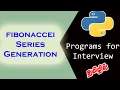 3 Easy Way to Generate Fibonacci Series Useful Python Examples for Interviews