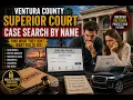 Ventura county superior court case search by name