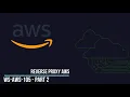 WS AWS 105 How to setup Nginx Reverse proxy with Amazon EC2 instance with R53 Nodejs - Part 2