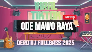 ode ode ode mawo raya dero 2025 fulbass viral