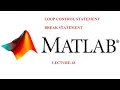 Break Statement Loop Control Statement End Statement MATLAB Basics R2018a