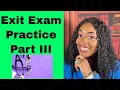 Exit Exam Practice Part III