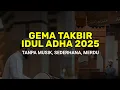 Download Lagu Sederhana Namun Menggetarkan, Takbiran Idul Adha 2025 tanpa musik