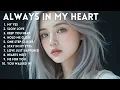 Download Lagu NEW LOVE SONG 💖|| ALWAYS IN MY HEART || NEW SONG PLAYLIST 2025