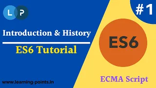 Introduction of ECMA Script ES6 full tutorial Learning Points
