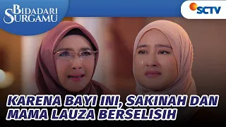 Download Karena Bayi Ini, Sakinah dan Mama Lauza Berselisih | Bidadari Surgamu - Episode 391 MP3