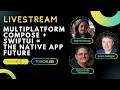 Multiplatform Compose SwiftUI The Native App Future