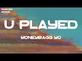 Moneybagg Yo - U Played (feat. Lil Baby) (Lyrics)