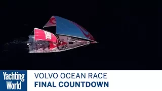 Final countdown | Volvo Ocean Race | Yachting World