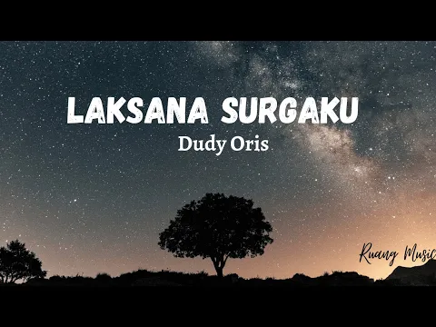Download MP3 Laksana Surgaku + lirik -Dudy Oris