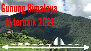 Download dj gunung himalaya/dj 2021 MP3