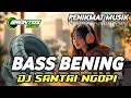 Lagu DJ BASS BENING COCOK TEMAN NGOPI KERJA KALIAN DJ 2025 BRANTAS MUSIC