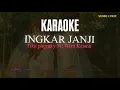 Lagu KARAOKE INGKAR JANJI - TIKA PAGRAKY FT. WIRA KRISNA ( Minus One )